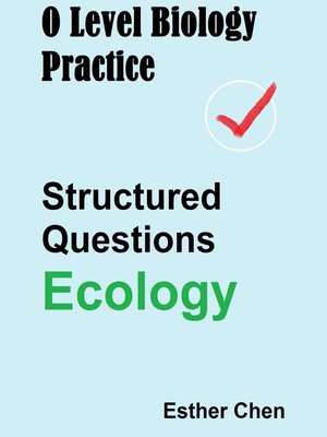 cover image of O Level Biology Practice For Structured Questions Ecology